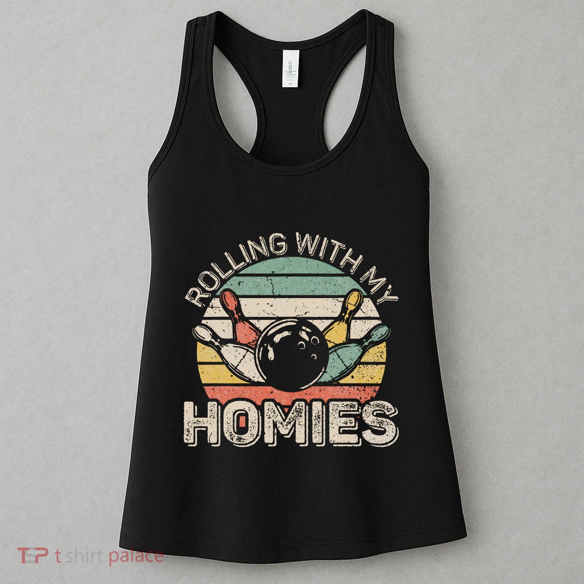 Rolling With My Homies Retro Bowling Bowler Team Funny Women's Tank Top