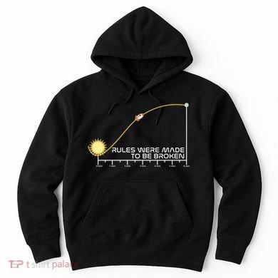 Rules Were Made To Be Broken Hoodie