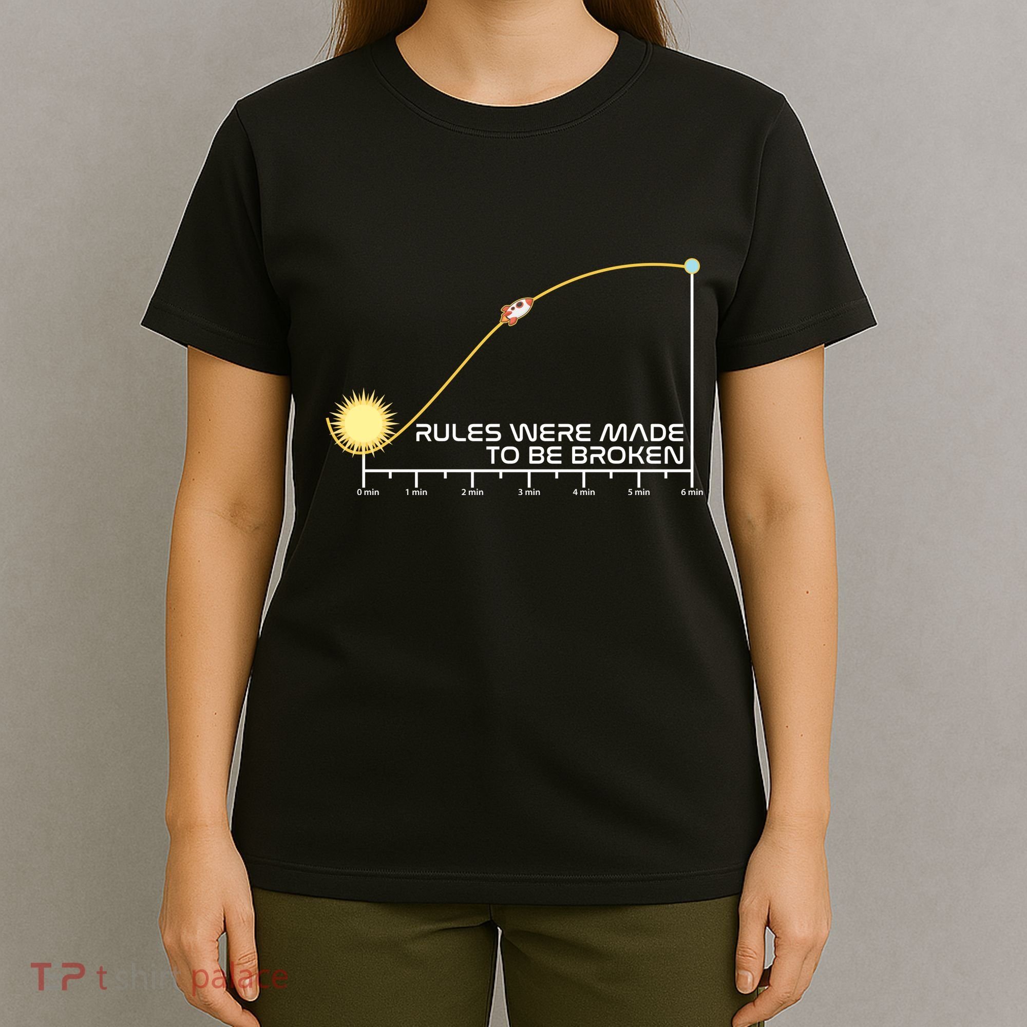 Rules Were Made To Be Broken T-Shirt
