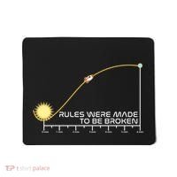 Rules Were Made To Be Broken Mousepad thumb 0