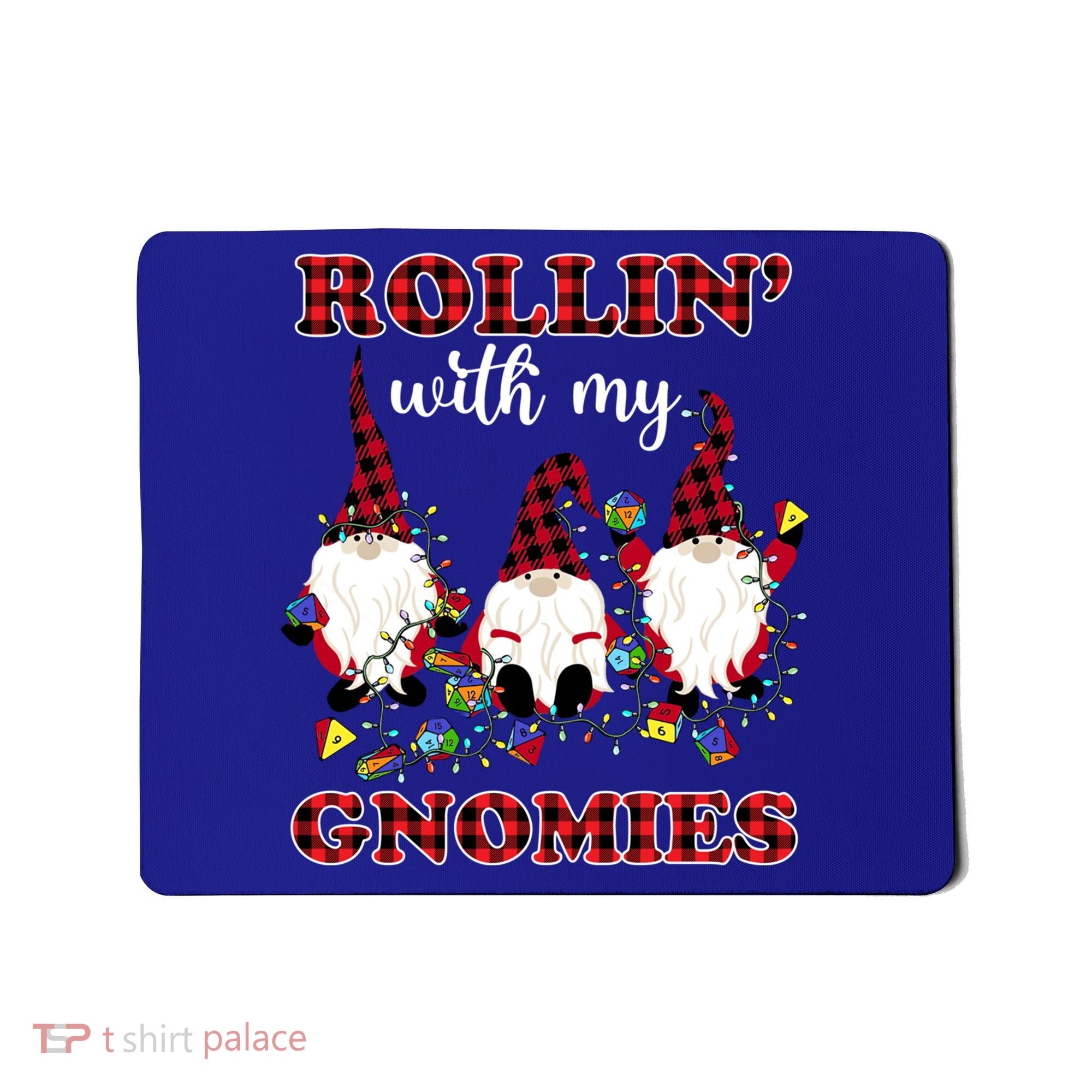Rollin With My Gnomies Roll For Initiative Christmas Gnomes Gift Mousepad