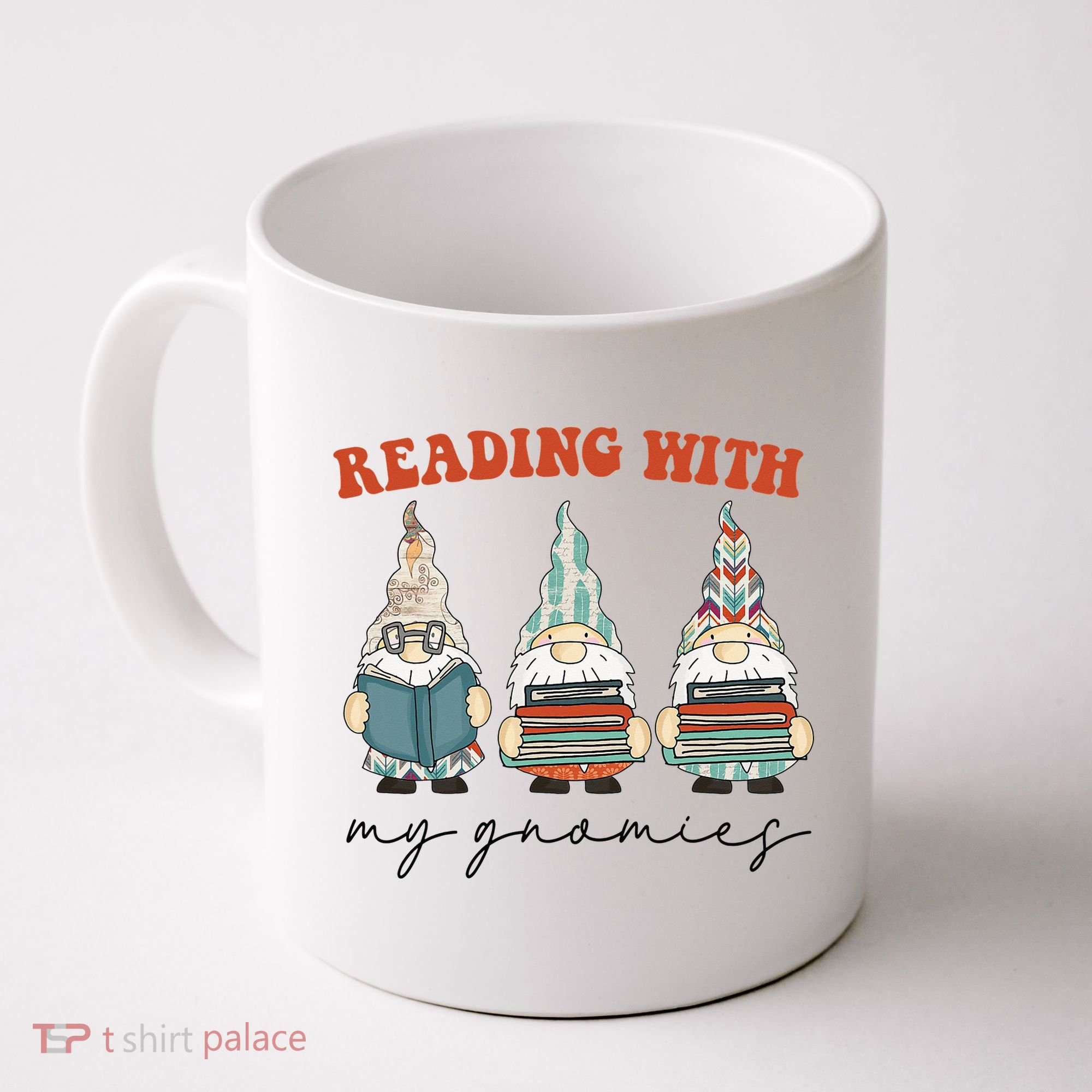 Reading With My Gnomies Funny Book Nerd Gnome Love Reading Coffee Mug