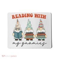 Reading With My Gnomies Funny Book Nerd Gnome Love Reading Mousepad thumb 0