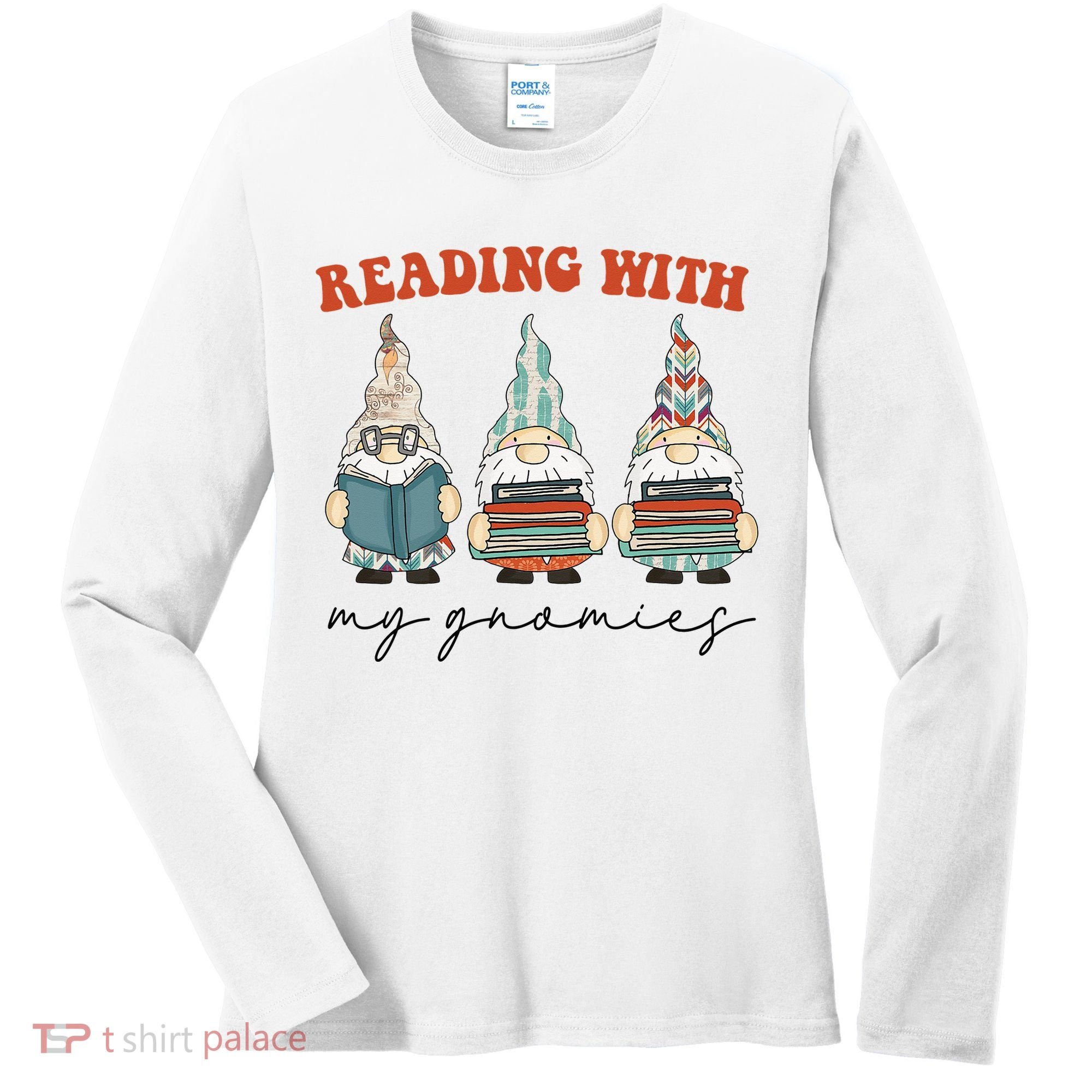 Reading With My Gnomies Funny Book Nerd Gnome Love Reading Women's Long Sleeve Shirt