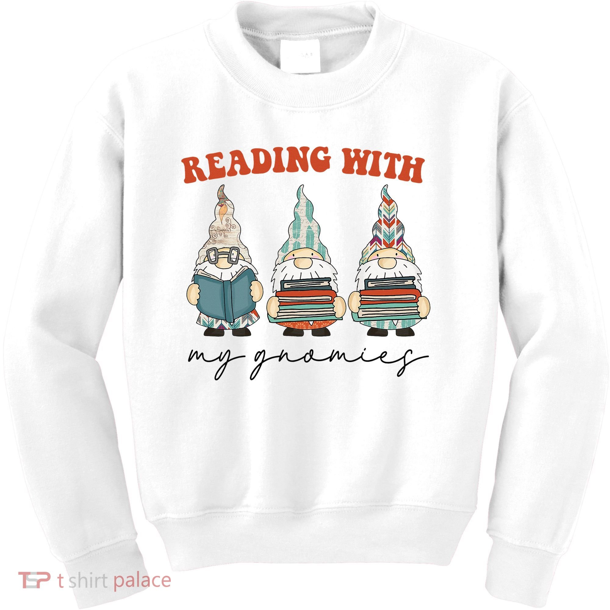 Reading With My Gnomies Funny Book Nerd Gnome Love Reading Kids Sweatshirt