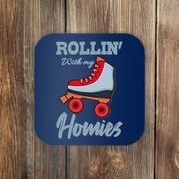 ROLLIN WITH MY HOMIES Roller Skating Roller Girl Skate Coaster thumb 0