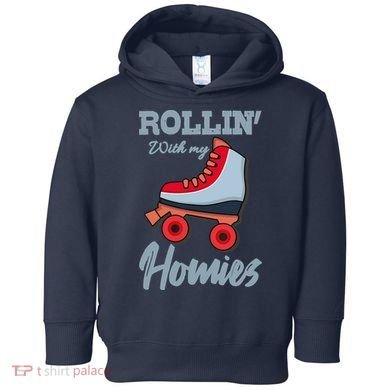 ROLLIN WITH MY HOMIES Roller Skating Roller Girl Skate Toddler Hoodie