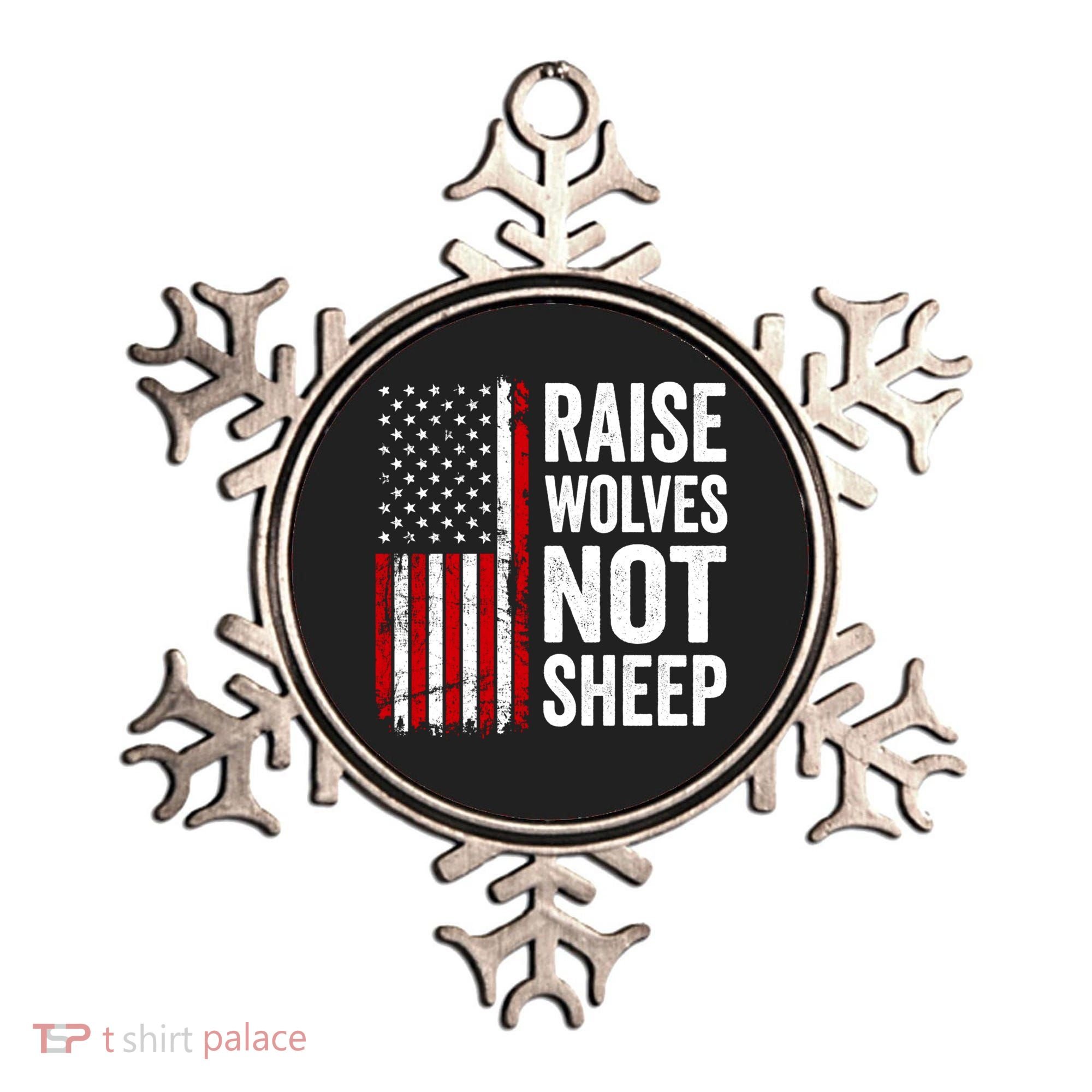 Raise Wolves Not Sheep Gift American Patriotic Usa Flag (Back) Gift Ornament