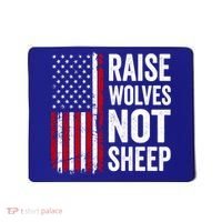 Raise Wolves Not Sheep Gift American Patriotic Usa Flag (Back) Gift Mousepad thumb 0