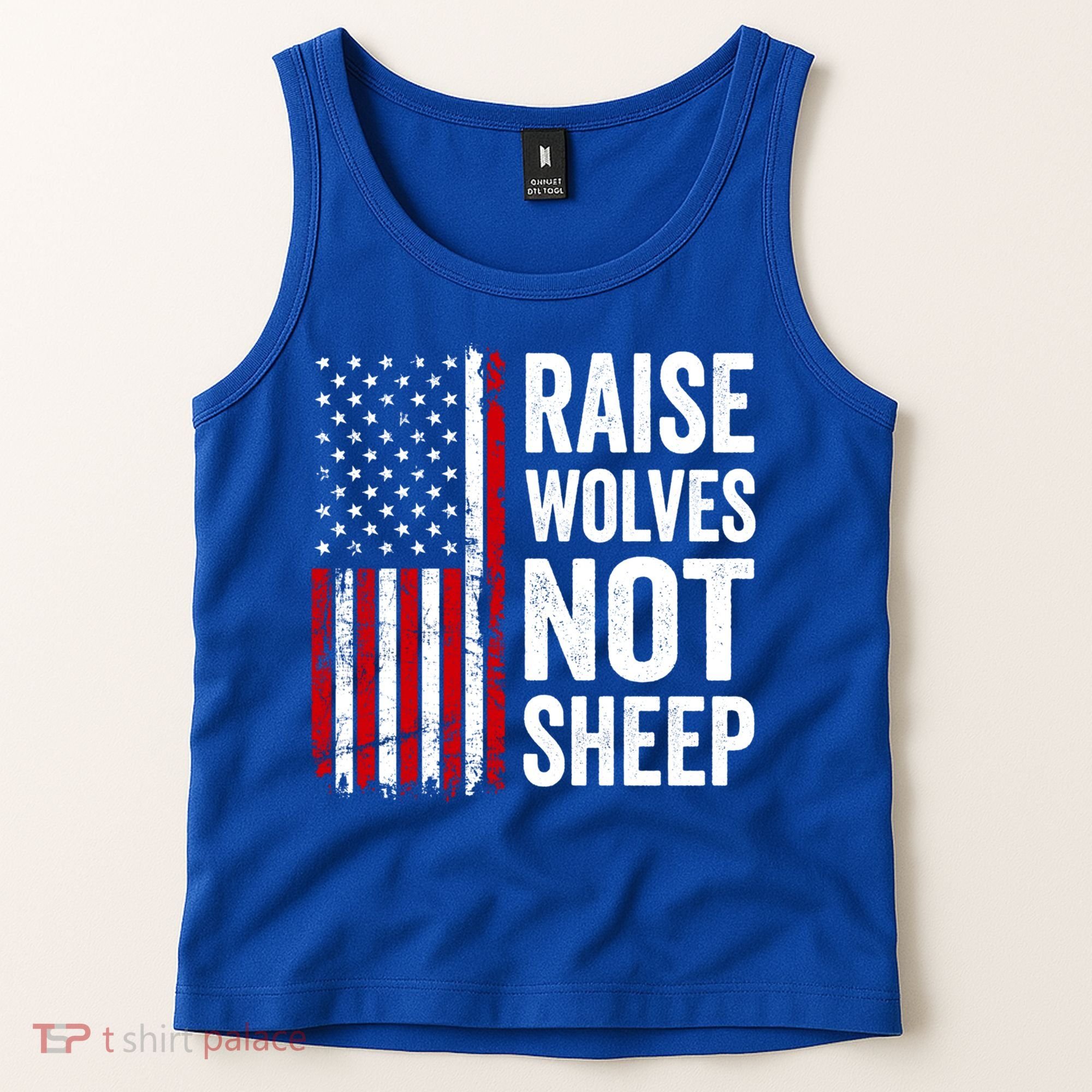 Raise Wolves Not Sheep Gift American Patriotic Usa Flag (Back) Gift Tank Top