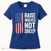 Raise Wolves Not Sheep Gift American Patriotic Usa Flag (Back) Gift Women's T-Shirt thumb 0