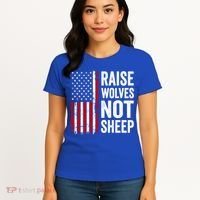Raise Wolves Not Sheep Gift American Patriotic Usa Flag (Back) Gift Women's T-Shirt thumb 4