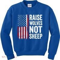 Raise Wolves Not Sheep Gift American Patriotic Usa Flag (Back) Gift Kids Sweatshirt thumb 0