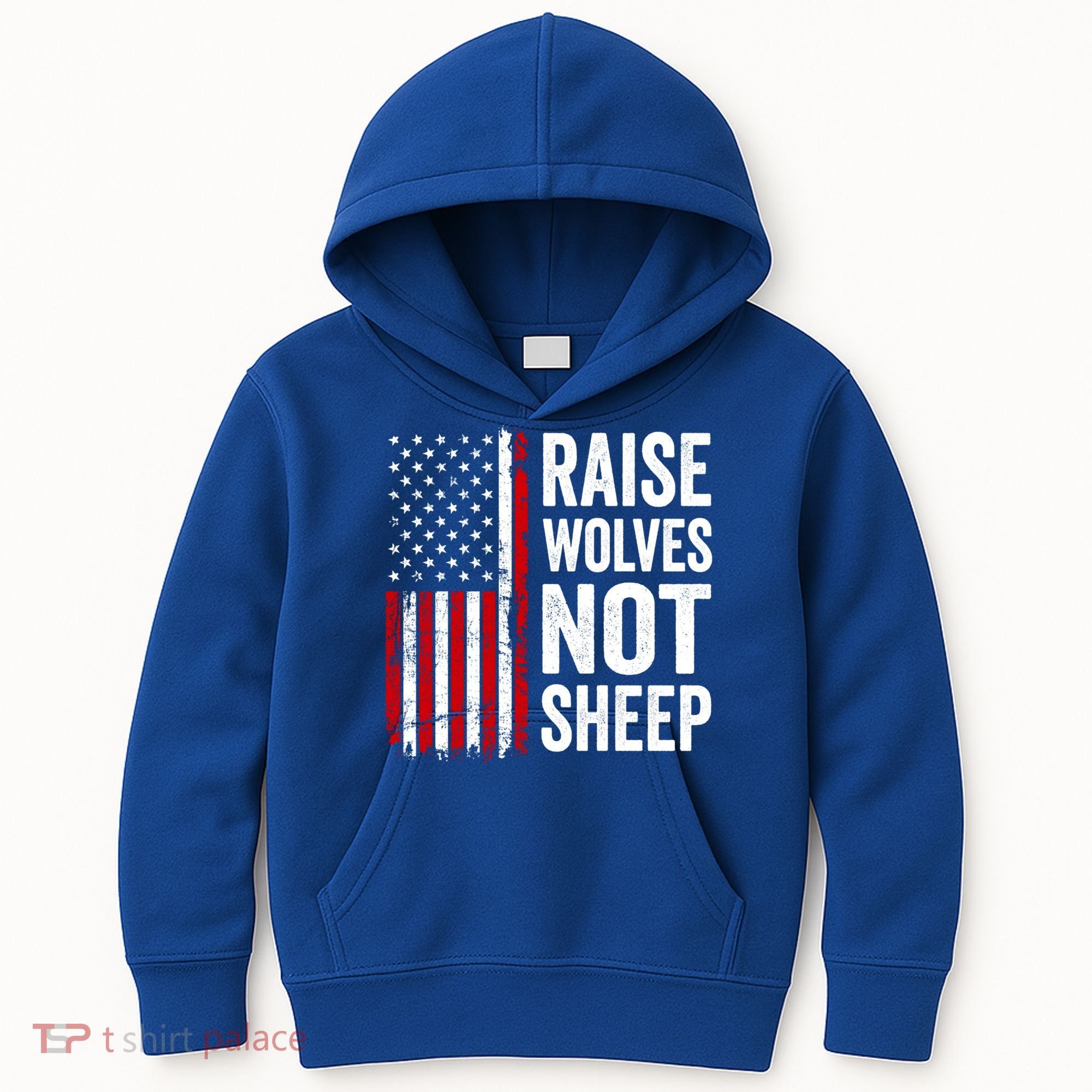 Raise Wolves Not Sheep Gift American Patriotic Usa Flag (Back) Gift Kids Hoodie