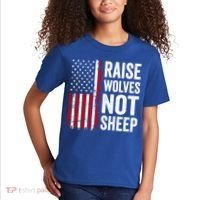 Raise Wolves Not Sheep Gift American Patriotic Usa Flag (Back) Gift Kids T-Shirt thumb 2
