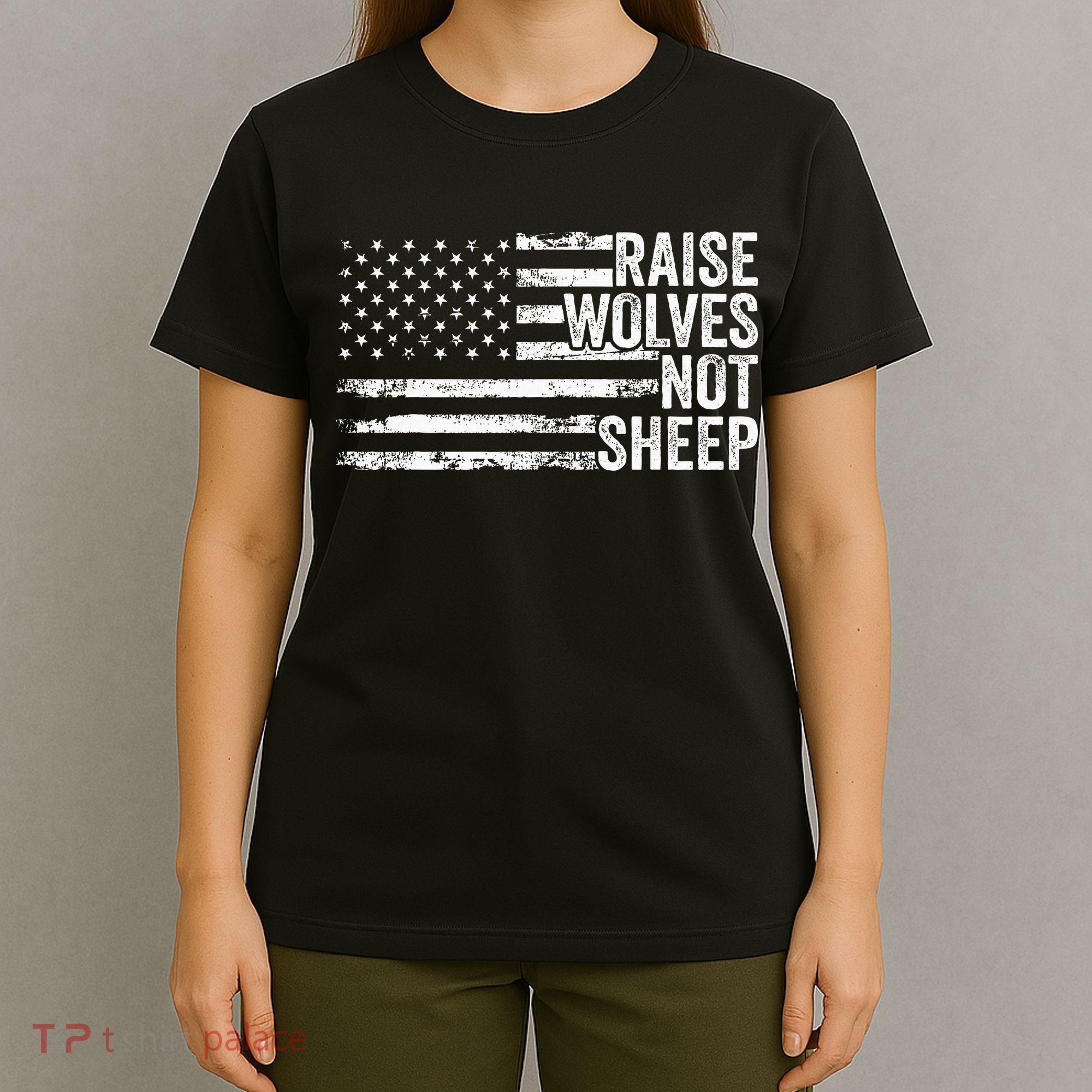 Raise Wolves Not S.H.E.E.P Patriotic Veteran Lions T-Shirt
