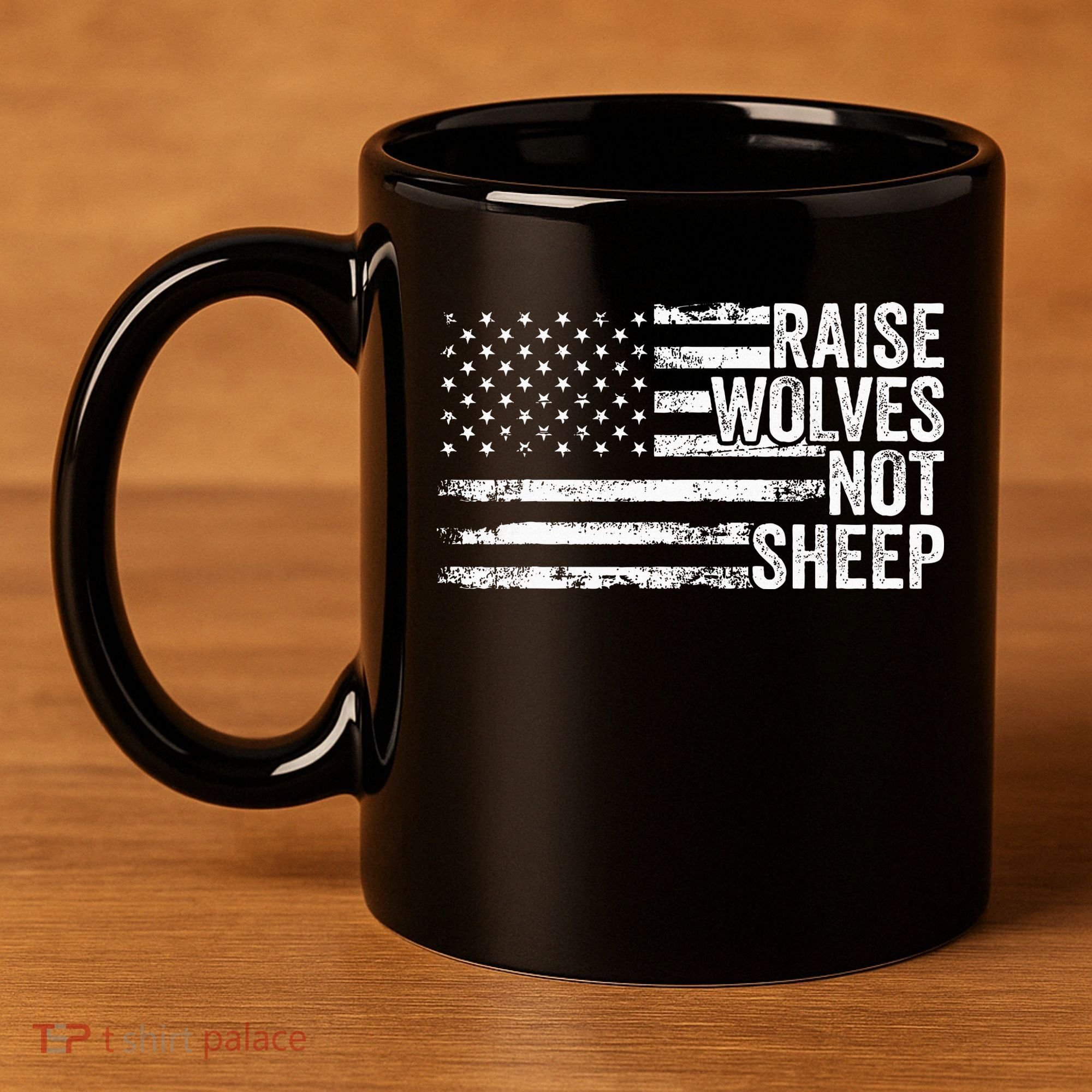 Raise Wolves Not S.H.E.E.P Patriotic Veteran Lions 11oz C Handle Ceramic Mug