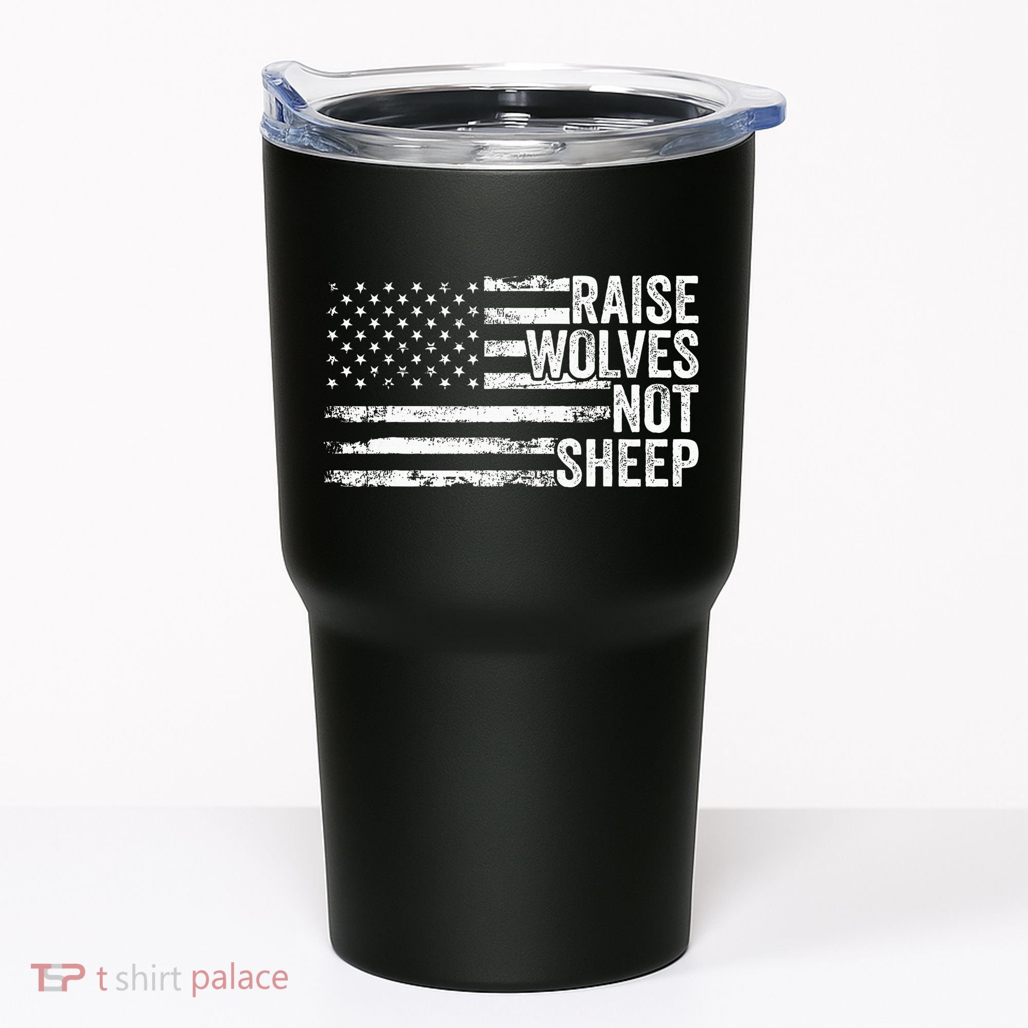 Raise Wolves Not S.H.E.E.P Patriotic Veteran Lions Tumbler