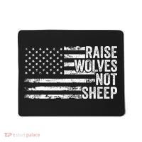 Raise Wolves Not S.H.E.E.P Patriotic Veteran Lions Mousepad thumb 0