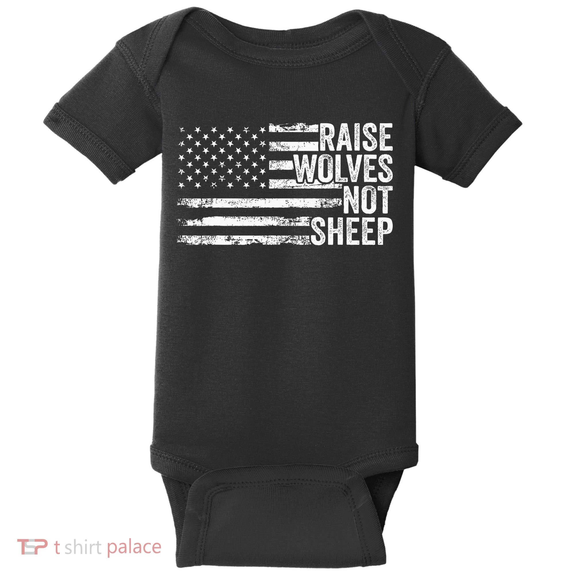Raise Wolves Not S.H.E.E.P Patriotic Veteran Lions Baby Bodysuit