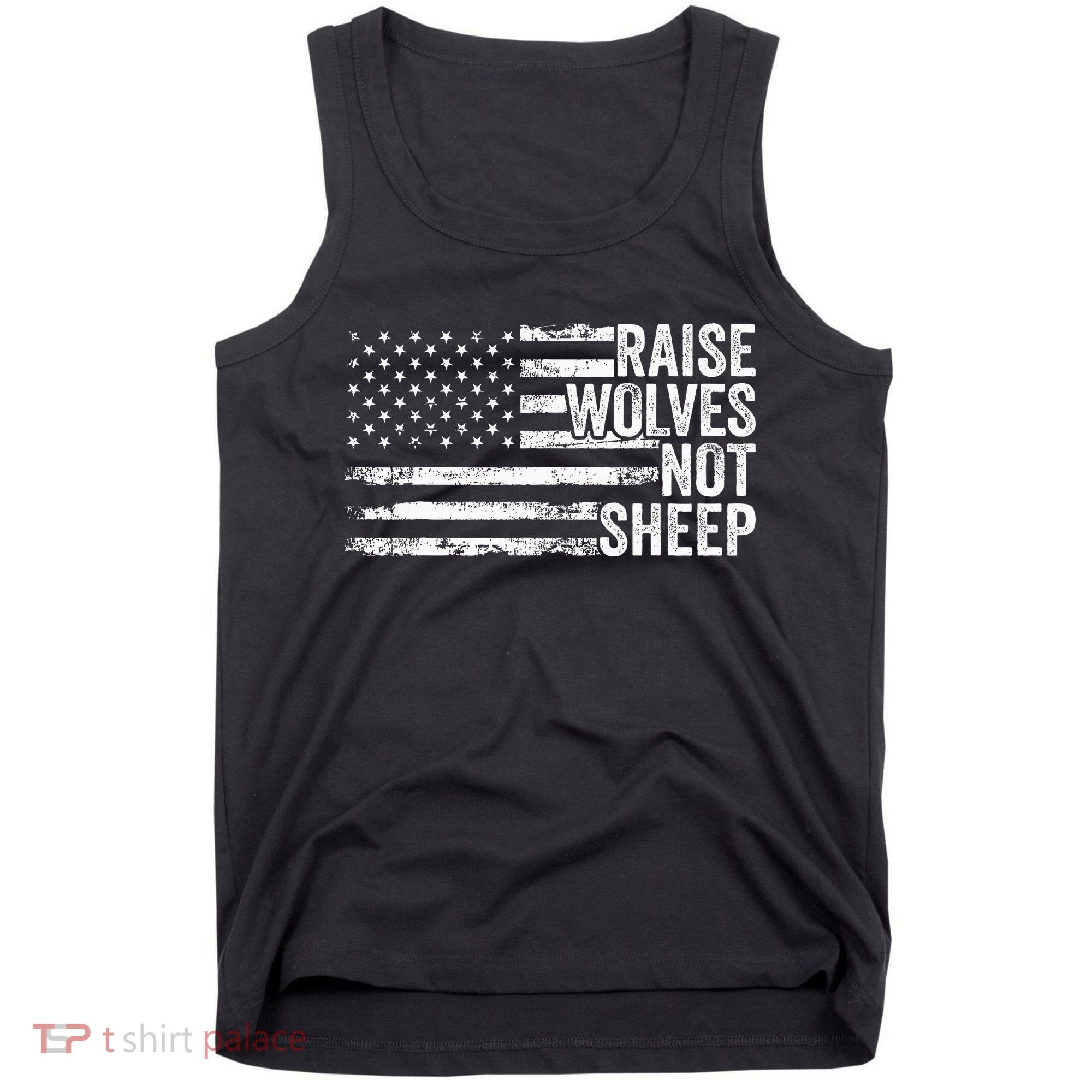Raise Wolves Not S.H.E.E.P Patriotic Veteran Lions Tank Top