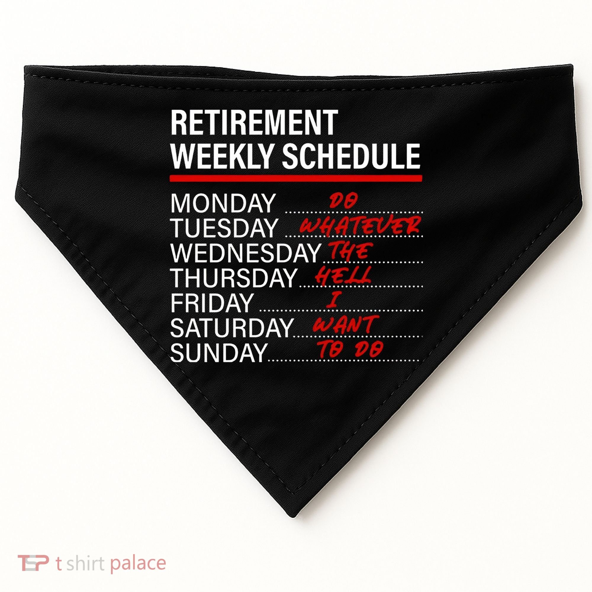 Retirement Weekly Schedule Retirement Life Funny Retirement USA-Made Doggie Bandana