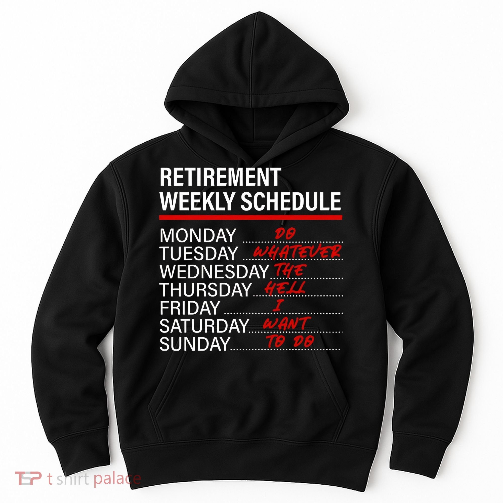 Retirement Weekly Schedule Retirement Life Funny Retirement Hoodie