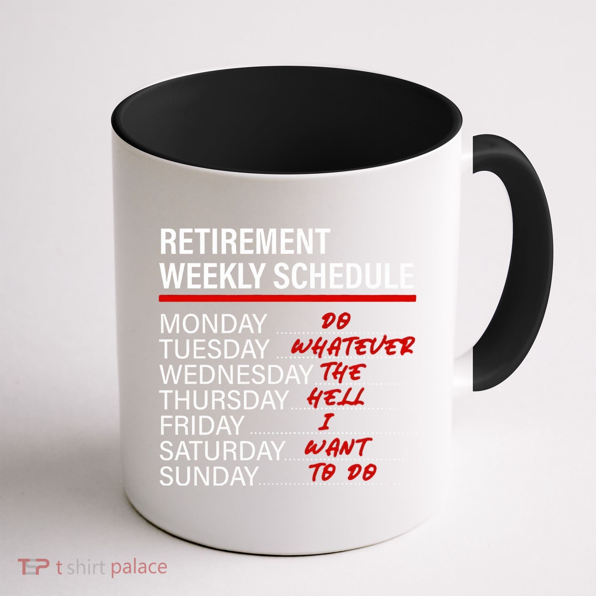 Retirement Weekly Schedule Retirement Life Funny Retirement Coffee Mug