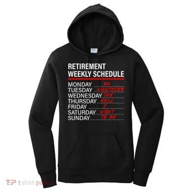 Retirement Weekly Schedule Retirement Life Funny Retirement Women's Hoodie