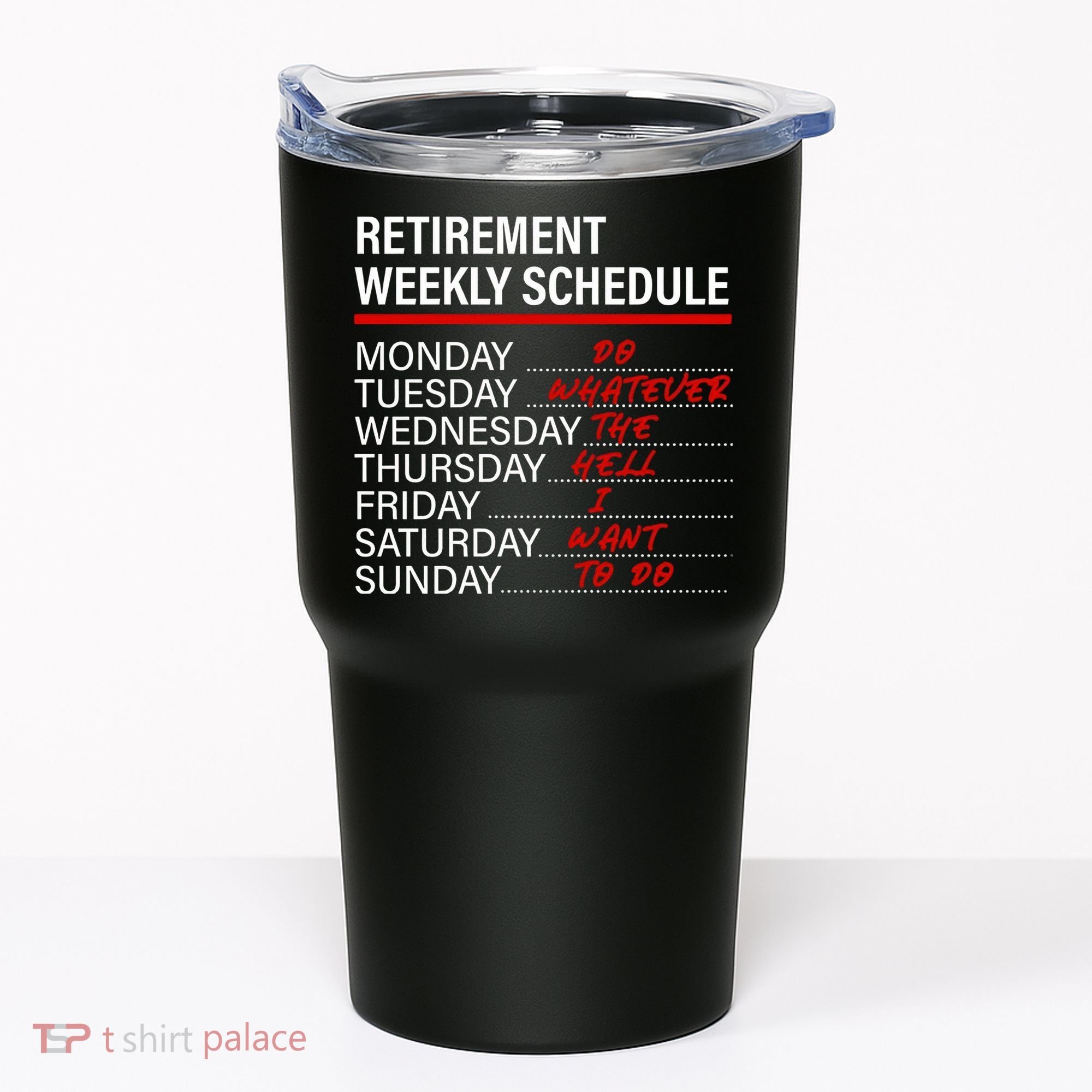 Retirement Weekly Schedule Retirement Life Funny Retirement Tumbler