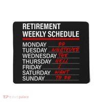 Retirement Weekly Schedule Retirement Life Funny Retirement Mousepad thumb 0