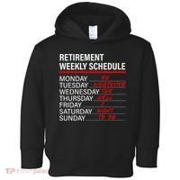Retirement Weekly Schedule Retirement Life Funny Retirement Toddler Hoodie thumb 0