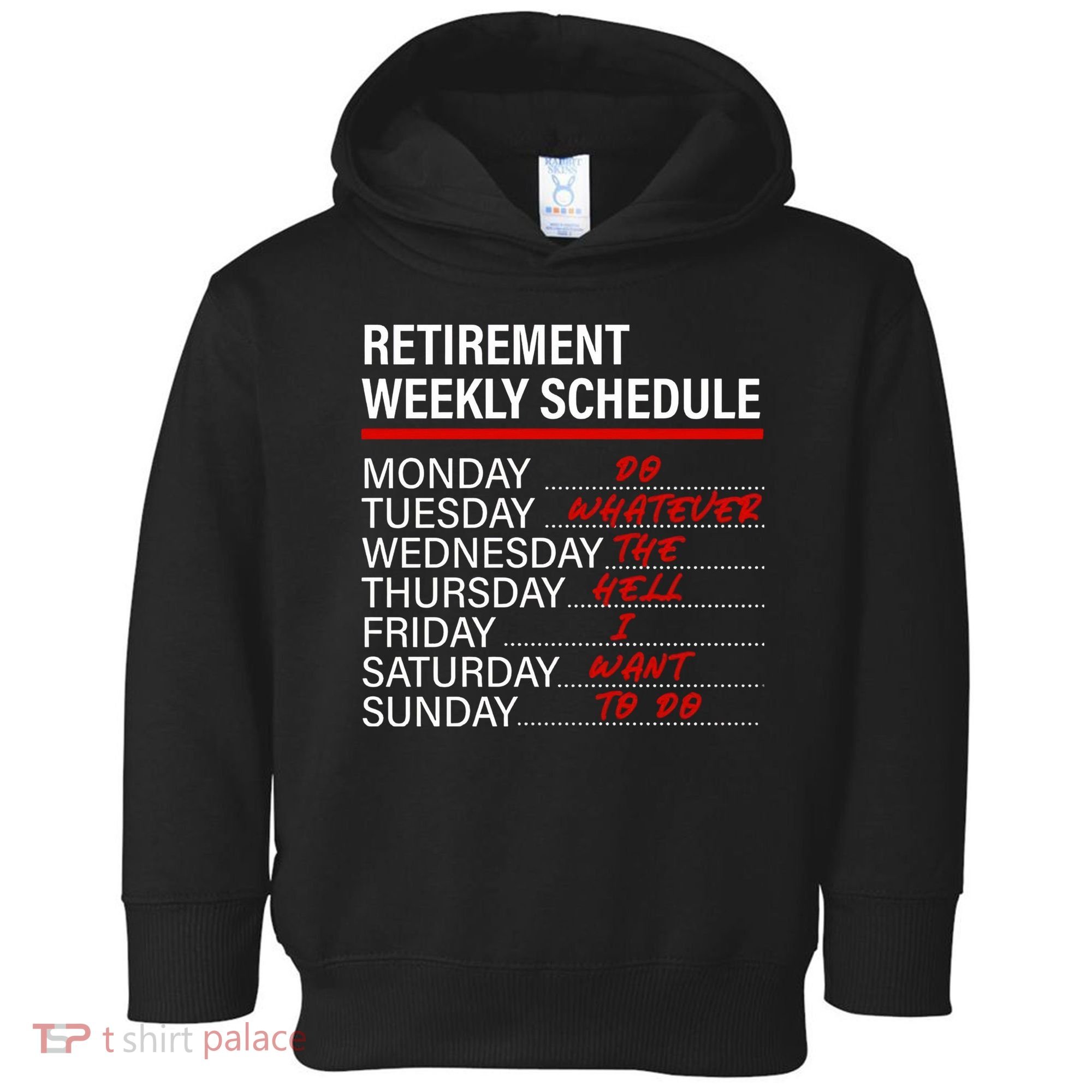 Retirement Weekly Schedule Retirement Life Funny Retirement Toddler Hoodie