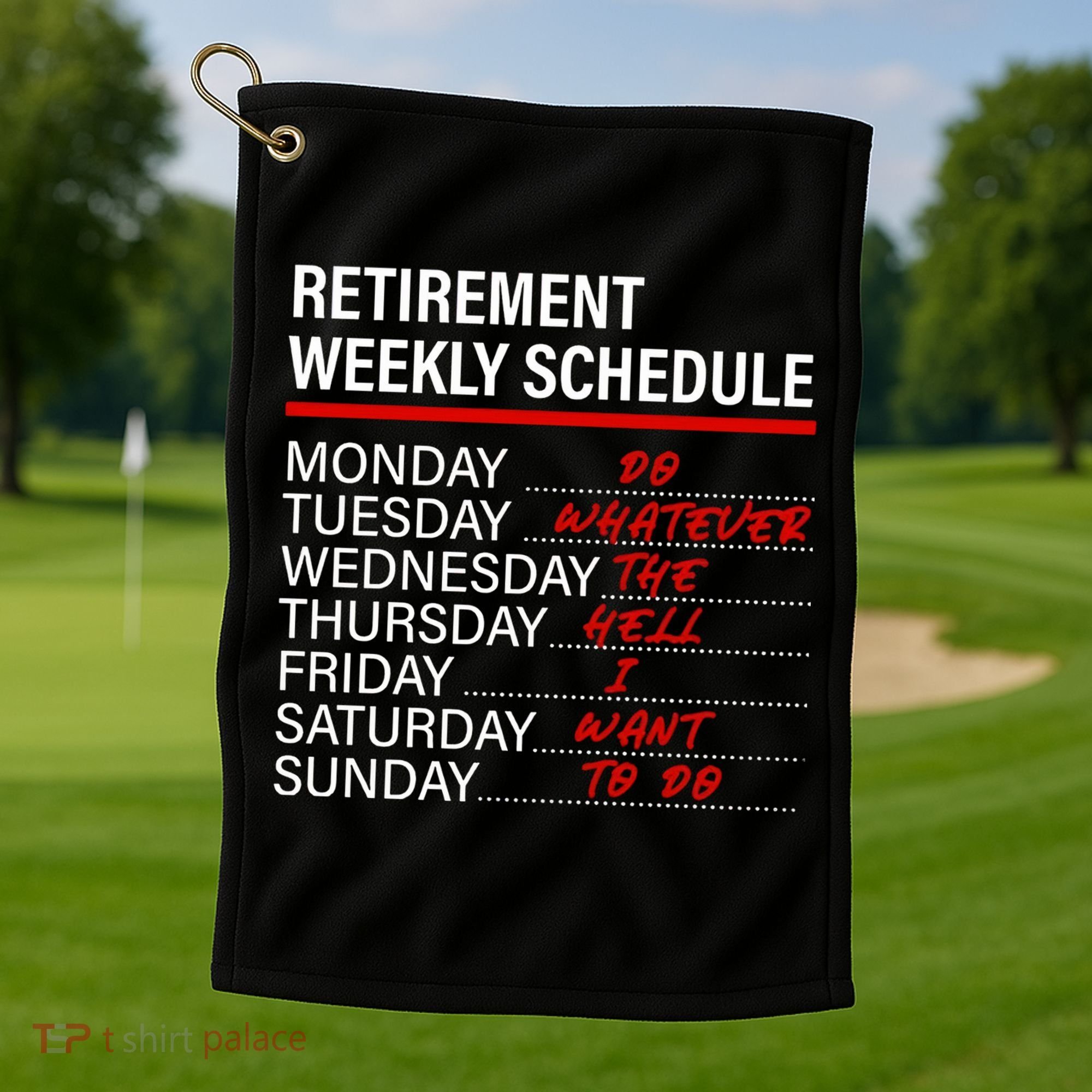 Retirement Weekly Schedule Retirement Life Funny Retirement Golf Towel