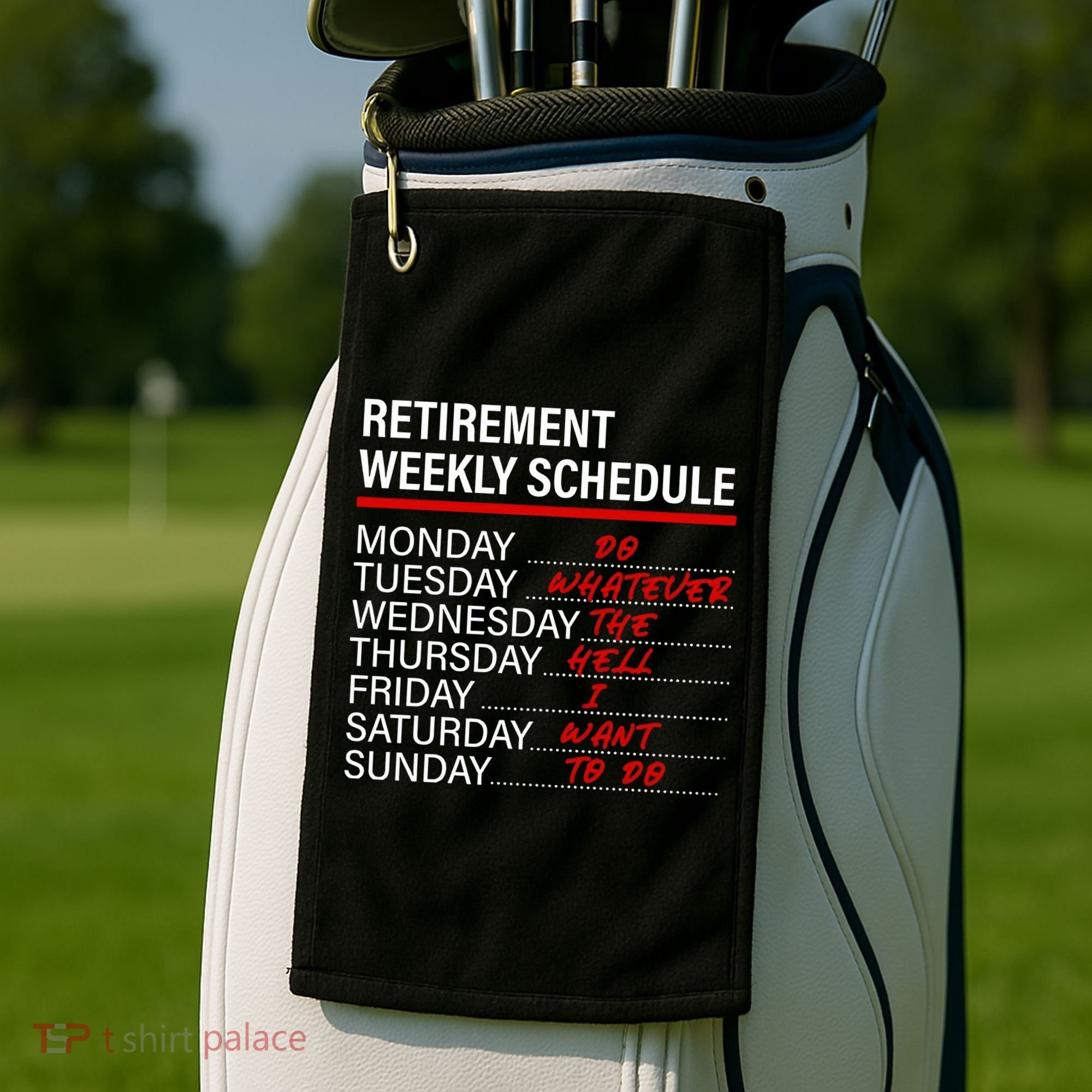 Retirement Weekly Schedule Retirement Life Funny Retirement Golf Towel