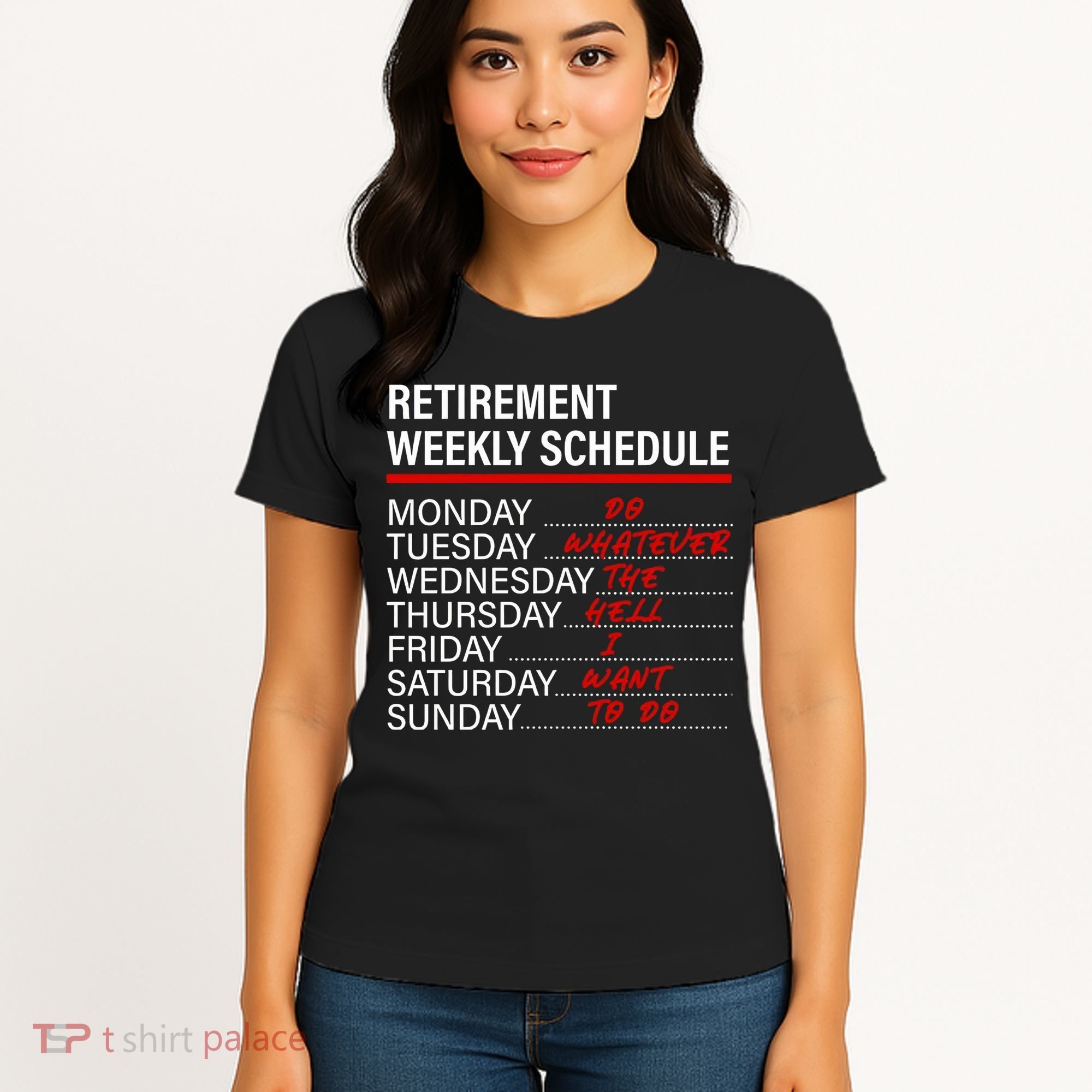 Retirement Weekly Schedule Retirement Life Funny Retirement Women's T-Shirt