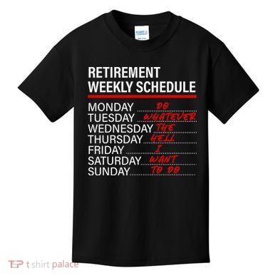 Retirement Weekly Schedule Retirement Life Funny Retirement Kids T-Shirt