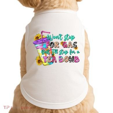 Retro WonT Stop For Gas But ILl Stop For A Tea Bomb Doggie Tank