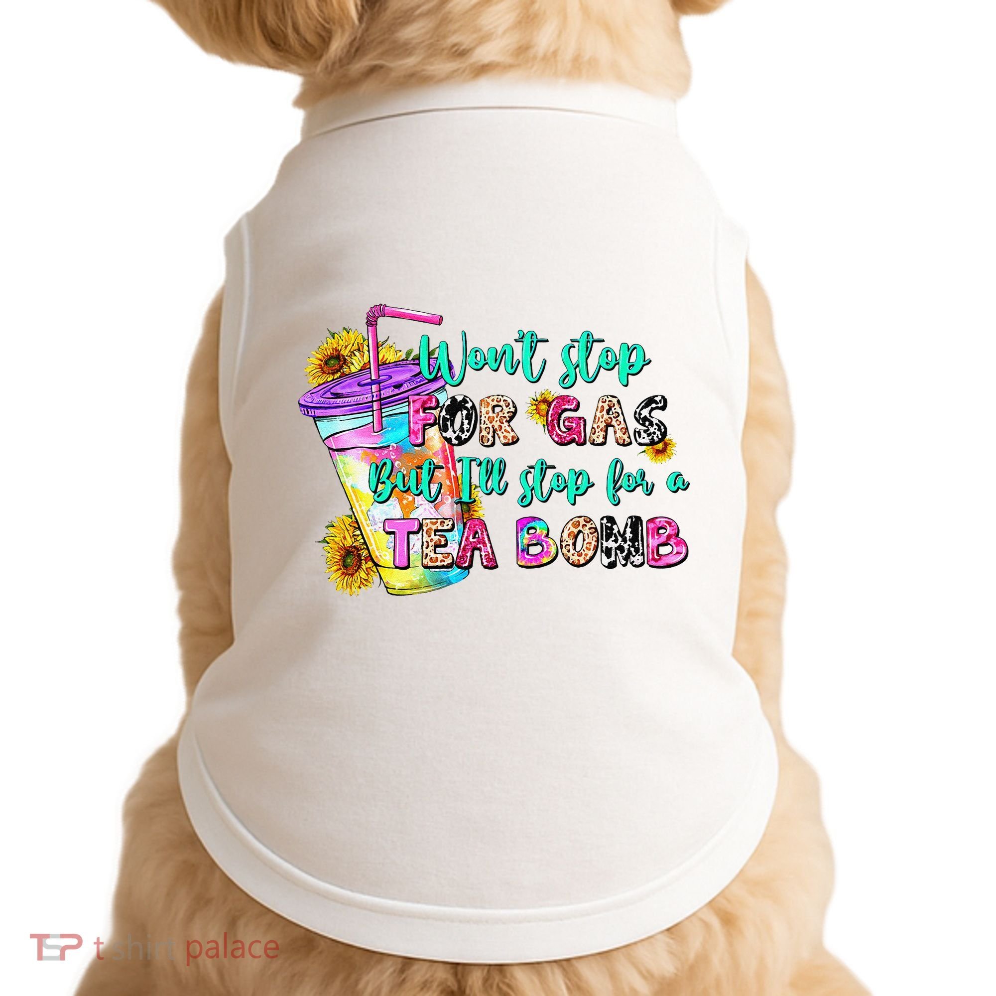 Retro WonT Stop For Gas But ILl Stop For A Tea Bomb Doggie Tank