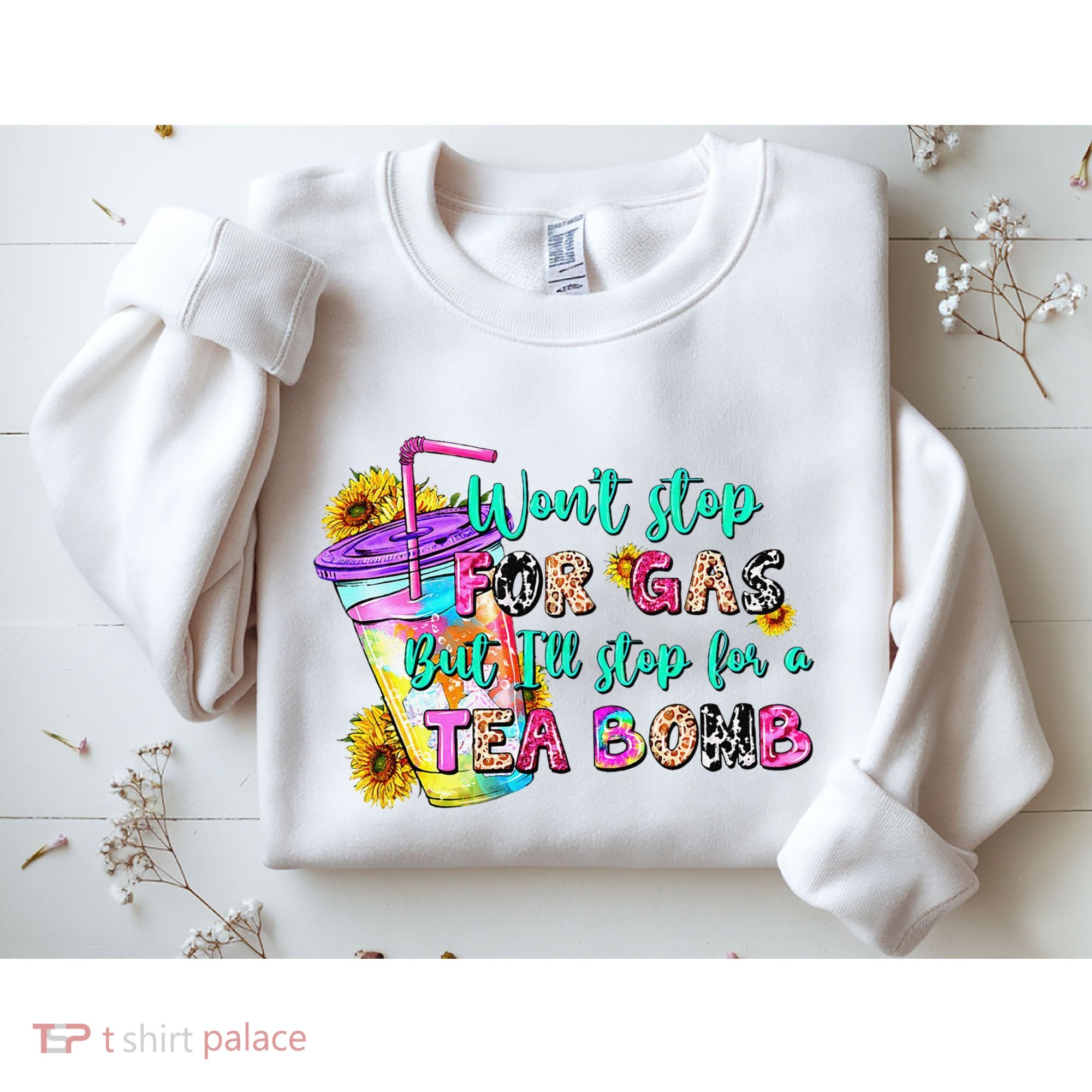 Retro WonT Stop For Gas But ILl Stop For A Tea Bomb Sweatshirt
