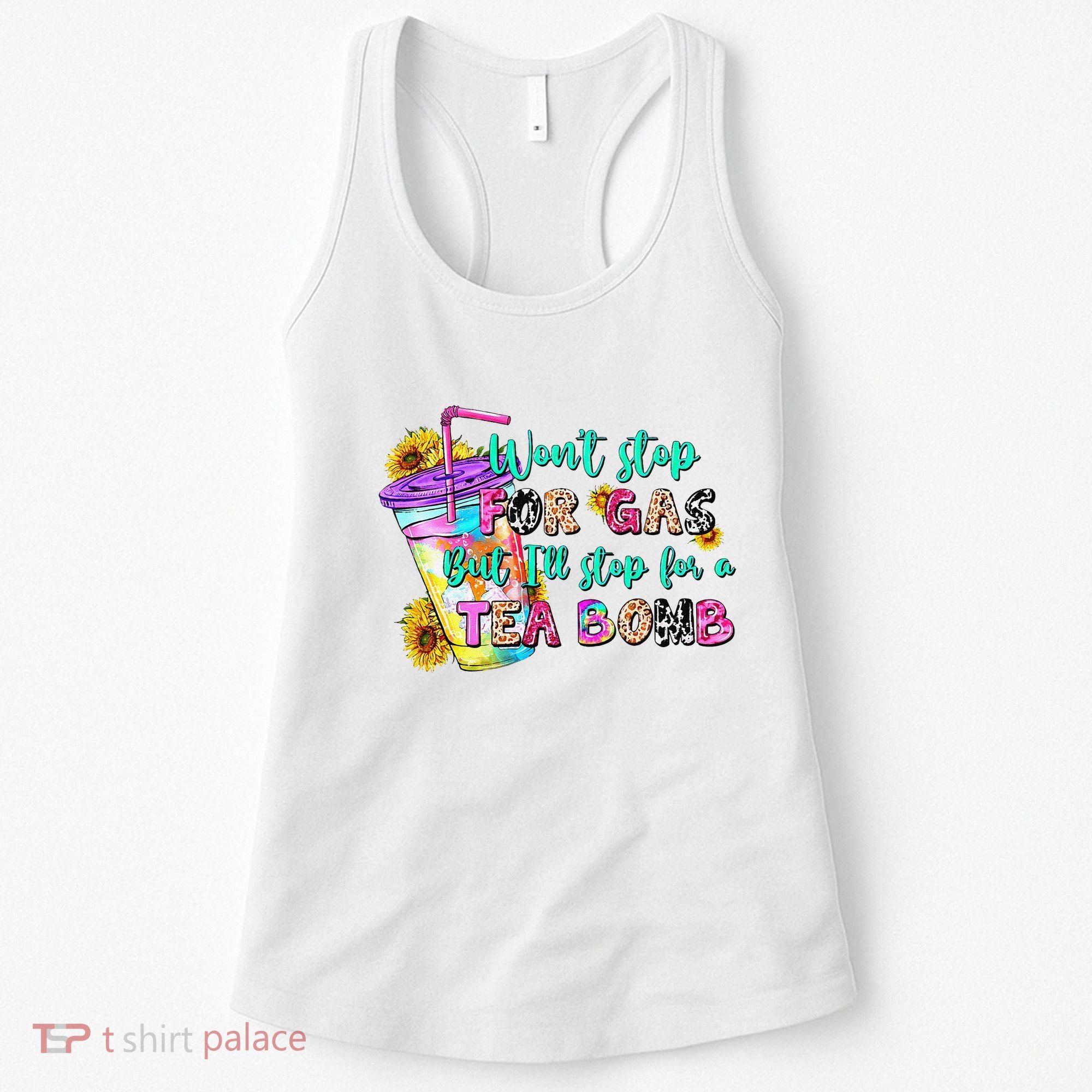 Retro WonT Stop For Gas But ILl Stop For A Tea Bomb Women's Tank Top