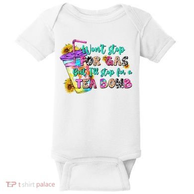 Retro WonT Stop For Gas But ILl Stop For A Tea Bomb Baby Bodysuit