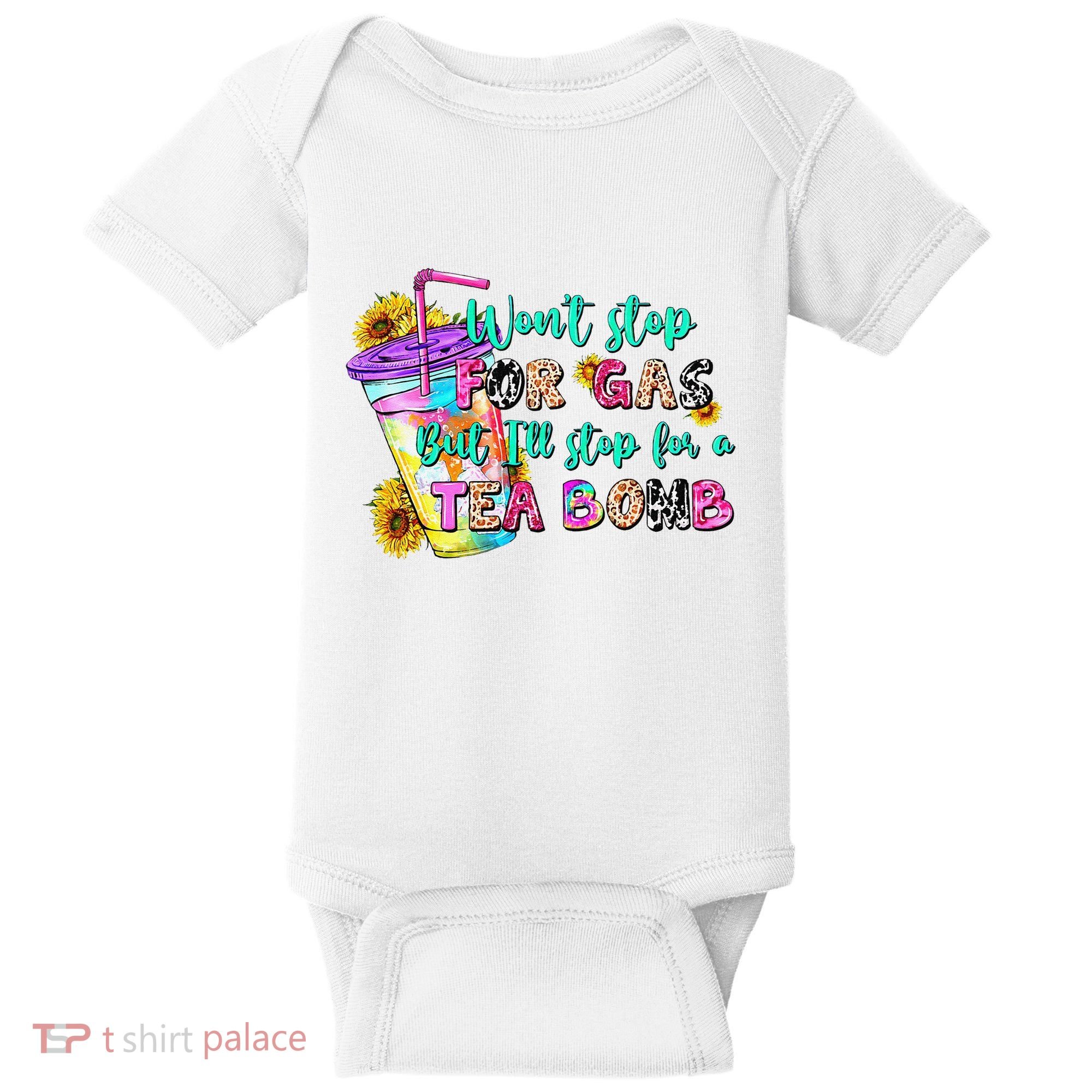 Retro WonT Stop For Gas But ILl Stop For A Tea Bomb Baby Bodysuit
