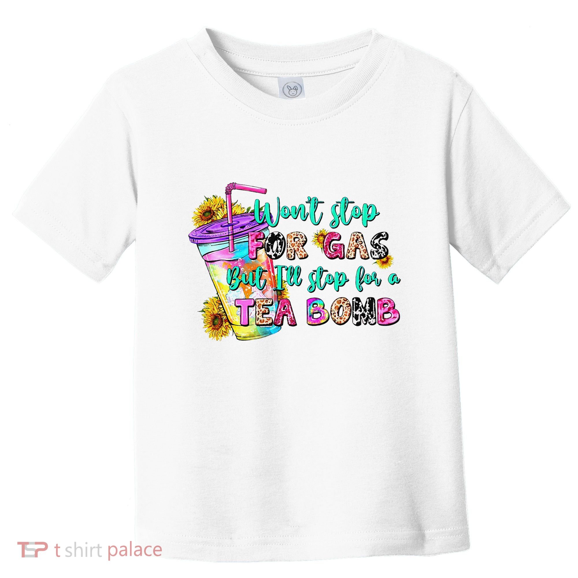 Retro WonT Stop For Gas But ILl Stop For A Tea Bomb Toddler T-Shirt
