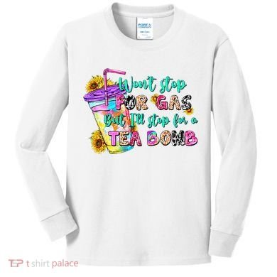 Retro WonT Stop For Gas But ILl Stop For A Tea Bomb Kids Long Sleeve Shirt