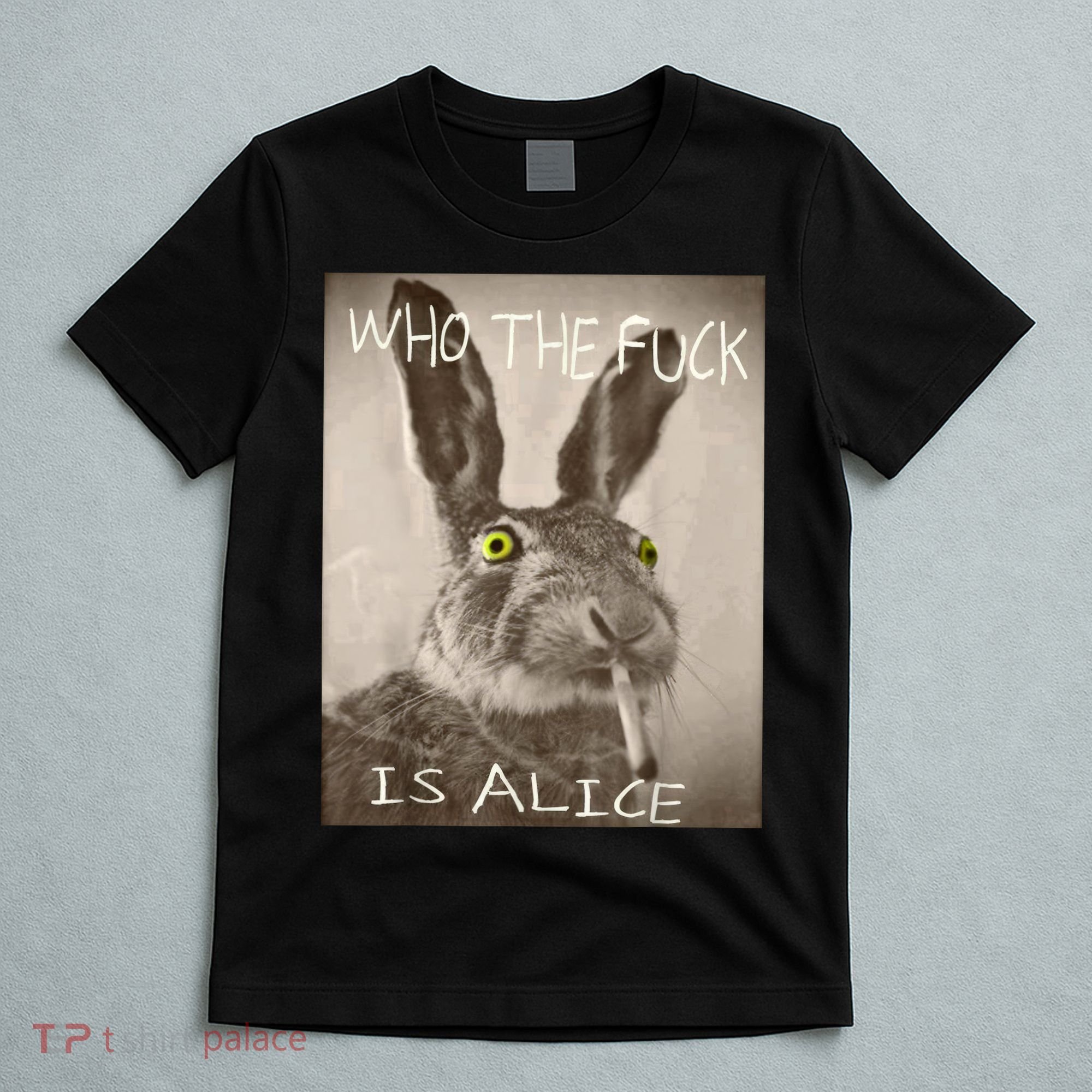 Retro Who The F_ck Is Alice Funny Rabbit  T-Shirt