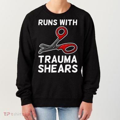 Runs With Trauma Shears EMT Emergency Medical Technician EMS Women's Sweatshirt