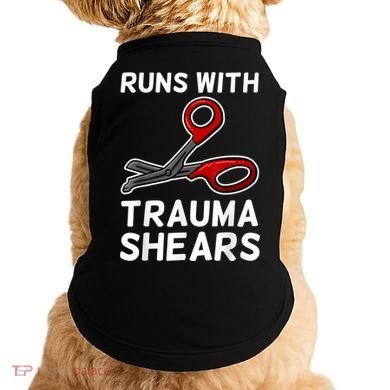 Runs With Trauma Shears EMT Emergency Medical Technician EMS Doggie Tank