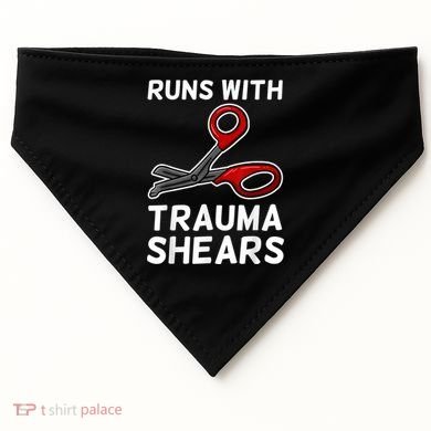 Runs With Trauma Shears EMT Emergency Medical Technician EMS USA-Made Doggie Bandana