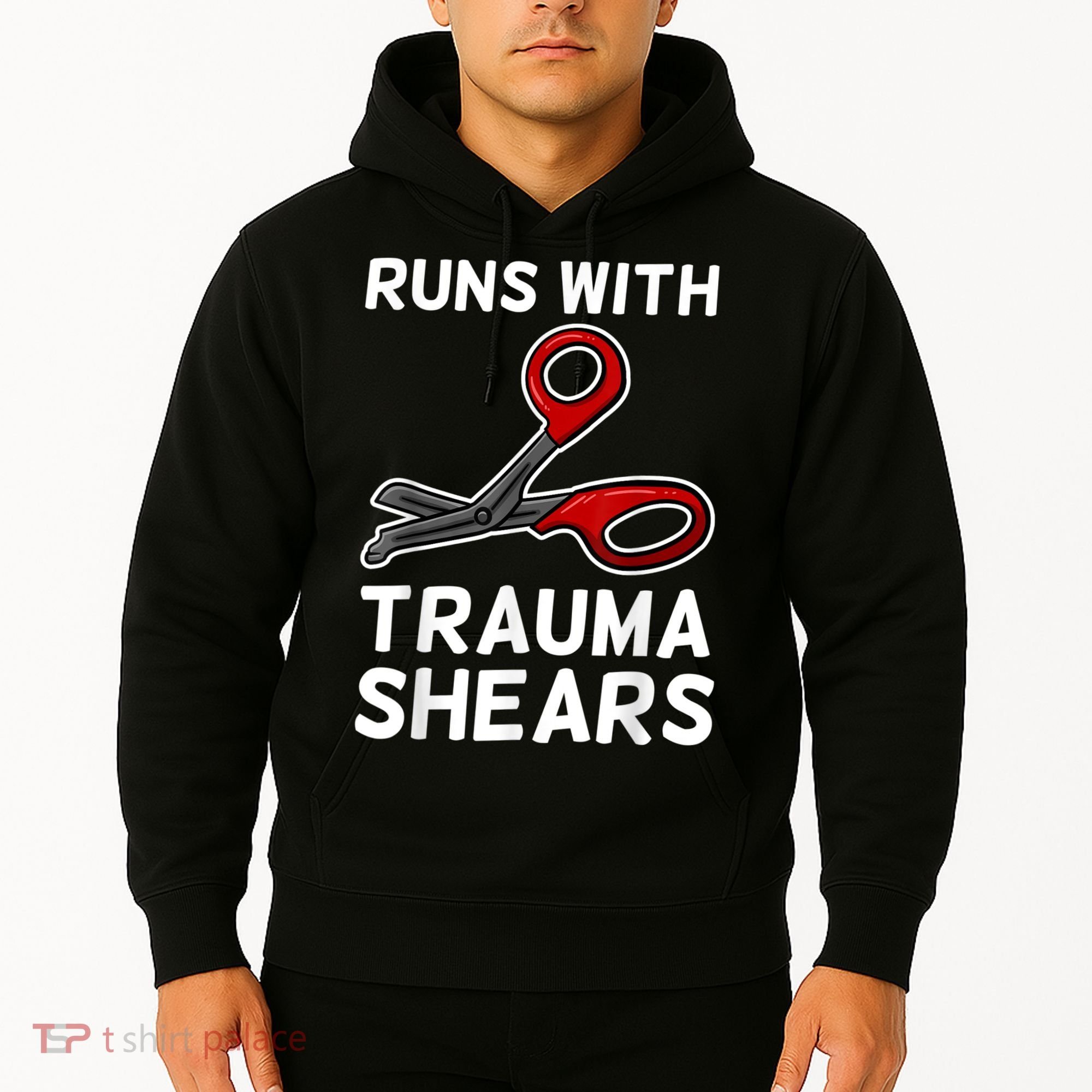 Runs With Trauma Shears EMT Emergency Medical Technician EMS Hoodie
